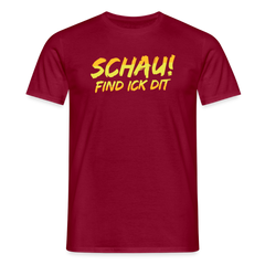 Schau! Find Ick Dit - Männer Premium T-Shirt