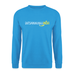Entspannungsprofi - Unisex Pullover