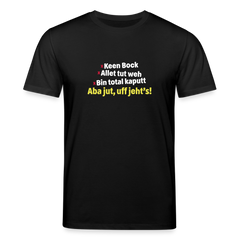 aba jut, uff jeht's! - Unisex Bio T-Shirt