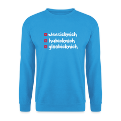 weesicknich, habicknich, gloobicknich - Unisex Pullover