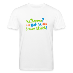 Charme? Hab ick, brauch ick nich! - Unisex Bio T-Shirt