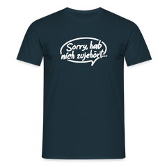 sorry, hab nich zujehört... - Männer Premium T-Shirt