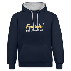 Episch! Von Jeburt an - Kontrast Hoodie