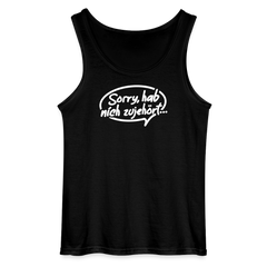 sorry, hab nich zujehört... - Männer Tank Top