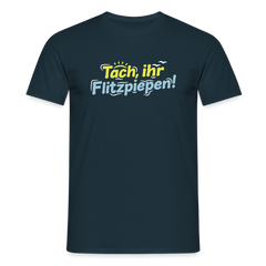 Tach, ihr Flitzpiepen! - Männer Premium T-Shirt