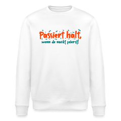 Passiert halt, wenn de nackt feierst! - Unisex Bio Sweatshirt