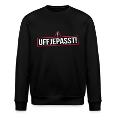 Uffjepasst! - Unisex Bio Sweatshirt