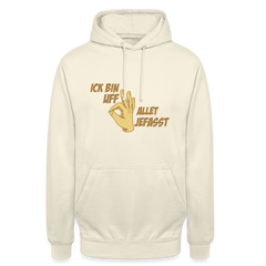 Ick bin uff allet jefasst - Unisex Hoodie