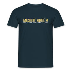 Misstrau' Kamel'n! (trinken wöchentlich) - Männer Premium T-Shirt