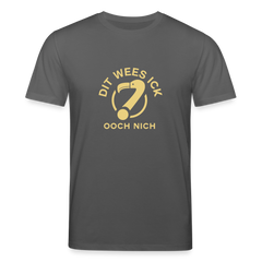 Dit Wees Ick Ooch Nich - Unisex Bio T-Shirt
