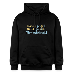 Nüscht jehört, nüscht jesehen, aba allet mitjekricht. - Hoodie