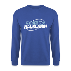 Mach ma’ halblang! - Unisex Pullover