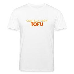Quatsch keen Tofu! - Unisex Bio T-Shirt