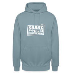 Sorry, ick bin spät. Hatte keen Bock. - Unisex Hoodie