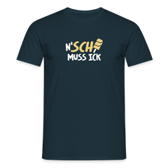 N'SCH... MUSS ICK - Männer Premium T-Shirt