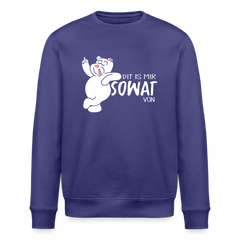 Dit is mir sowat von - Unisex Bio Sweatshirt