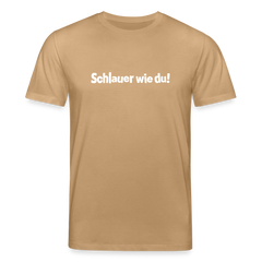 Schlauer wie du! - Unisex Bio T-Shirt