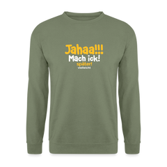 Jahaa!!! Mach ick! später! vielleicht - Unisex Pullover