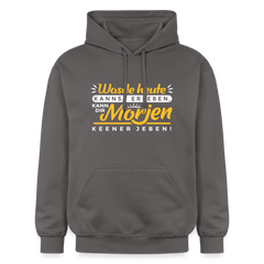 Wasde heute kannst erleben, kann dir morjen keener jeben! - Hoodie