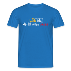 Lach ick, denkt man Böses - Männer Premium T-Shirt