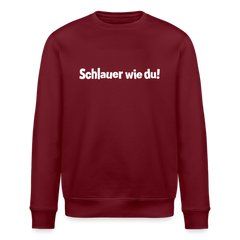 Schlauer wie du! - Unisex Bio Sweatshirt