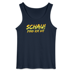 Schau! Find Ick Dit - Männer Tank Top