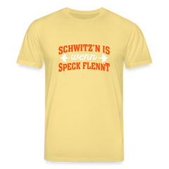 Schwitz'n is wenn Speck flennt - Unisex Bio T-Shirt