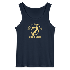 Dit Wees Ick Ooch Nich - Männer Tank Top