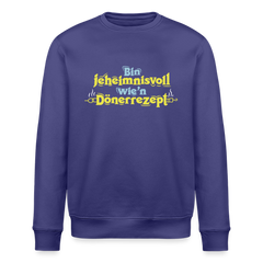 Bin jeheimnisvoll wie'n Dönerrezept. - Unisex Bio Sweatshirt