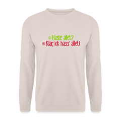 Haste allet? Klar, ick hass' allet! - Unisex Pullover