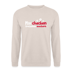 Nix checken, trotzdem meckern! - Unisex Pullover