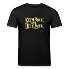 Keen Bock uff Heck Meck - Unisex Bio T-Shirt
