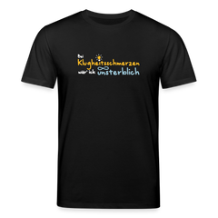 Bei Klugheitsschmerzen wär' ick unsterblich - Unisex Bio T-Shirt