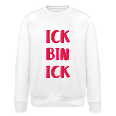 Ick bin Ick! - Unisex Bio Sweatshirt