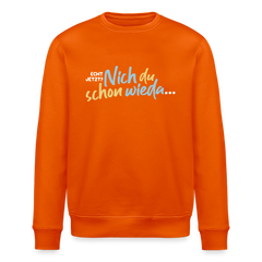 Echt jetzt? Nich du schon wieda... - Unisex Bio Sweatshirt