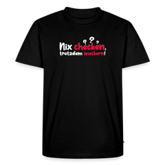 Nix checken, trotzdem meckern! - Männer Premium T-Shirt