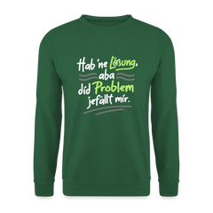 Hab 'ne Lösung, aba did Problem jefällt mir. - Unisex Pullover