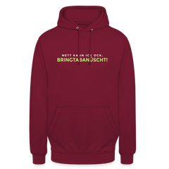 Nett kann ick och, bringtabanüscht! - Unisex Hoodie