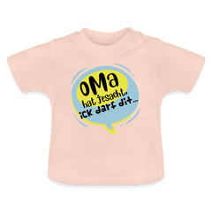 Oma hat jesacht - Baby T-Shirt