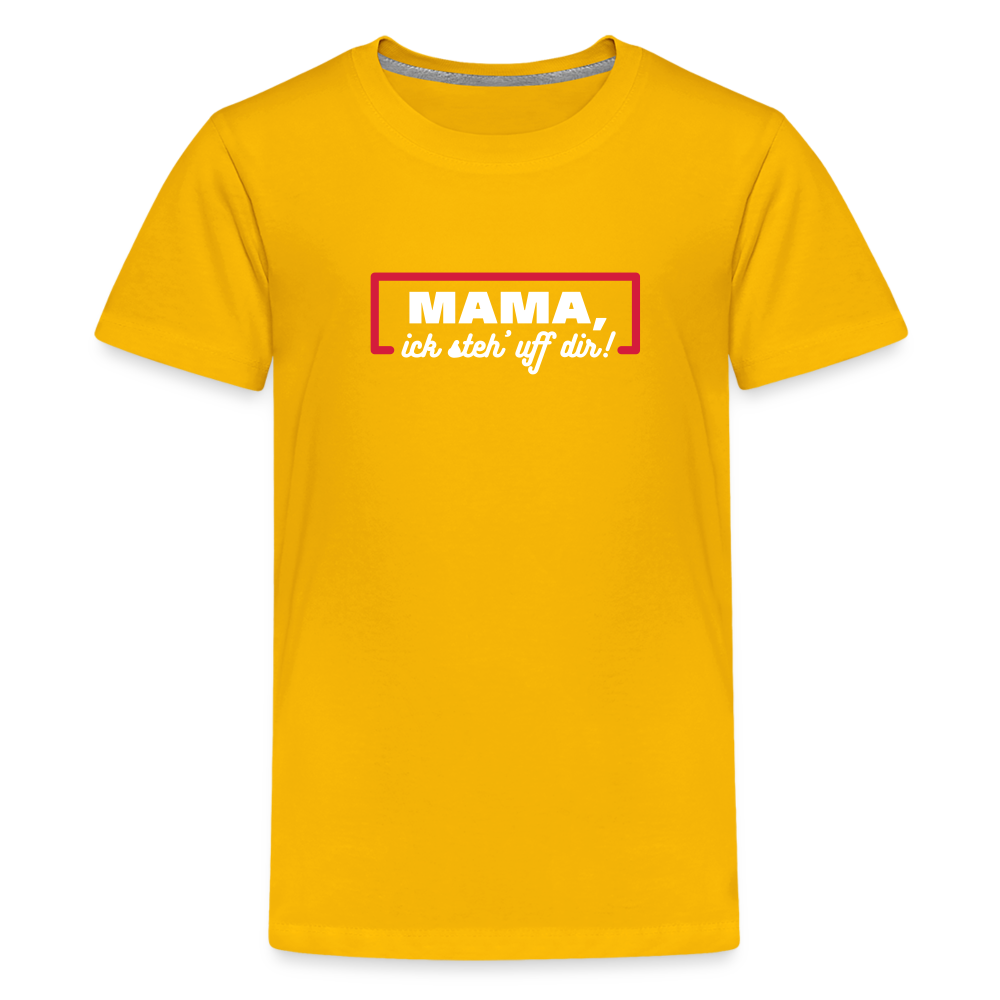 Mama, ick steh' uff dir - Teenager Premium T-Shirt - Sonnengelb