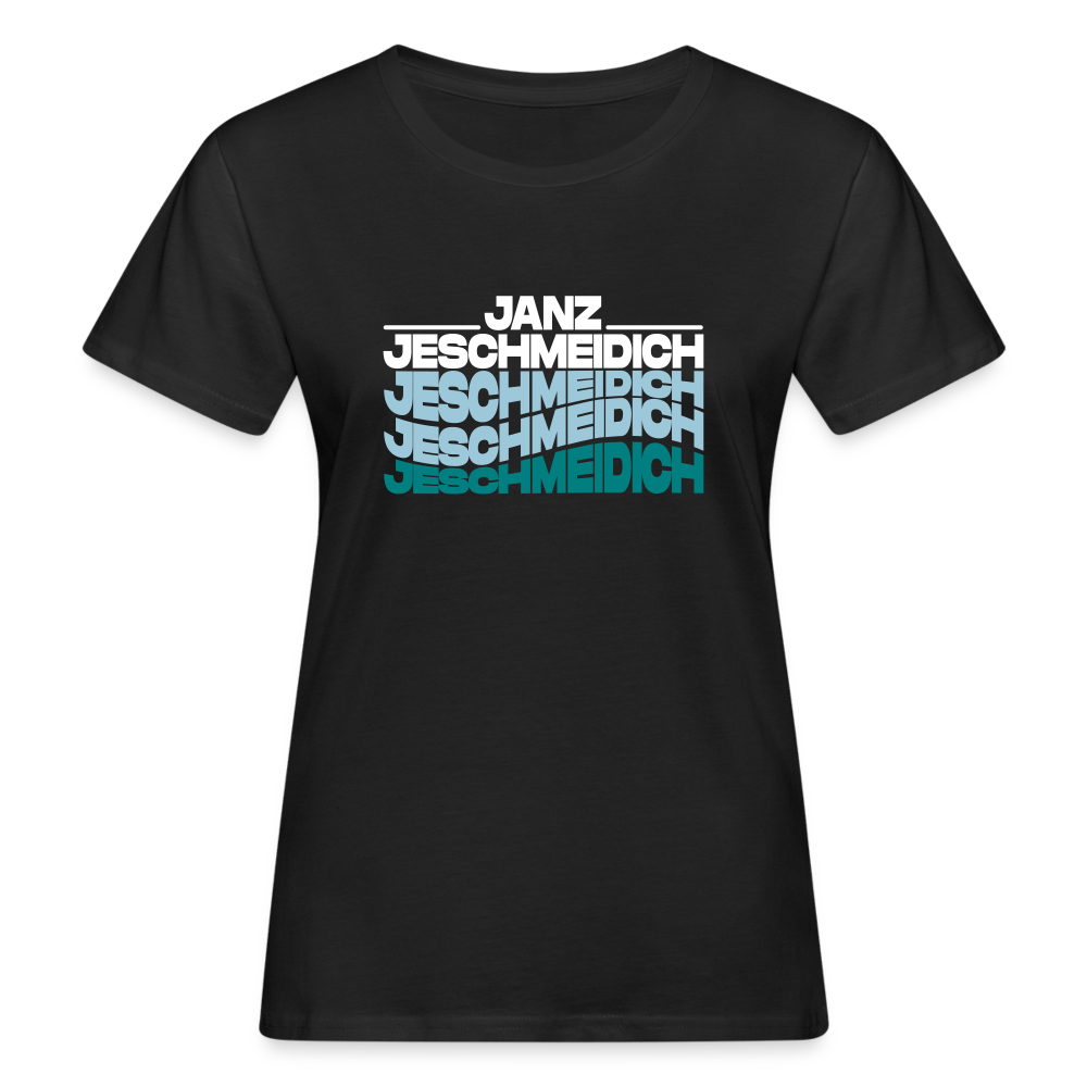 Janz Jeschmeidich - Frauen Bio T-Shirt - Schwarz