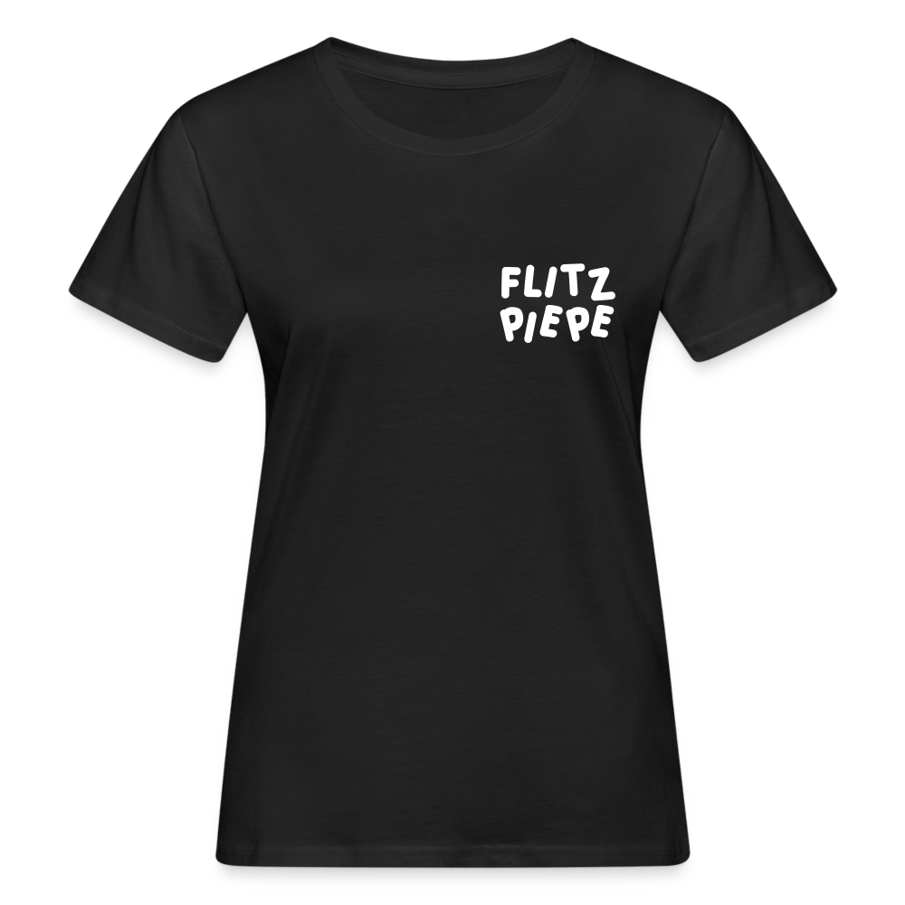 Flitzpiepe - Frauen Bio T-Shirt - Schwarz