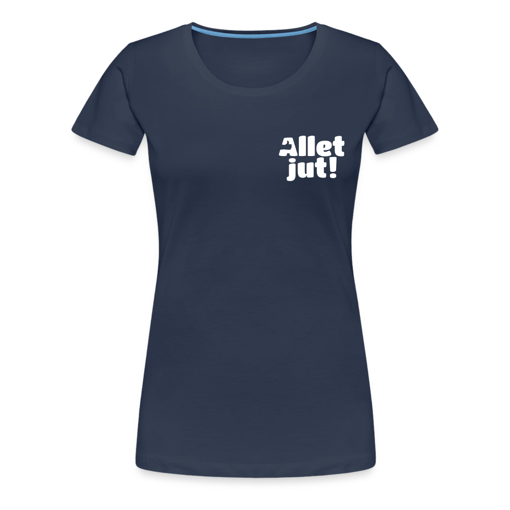 Allet Jut - Frauen Premium T-Shirt - Navy