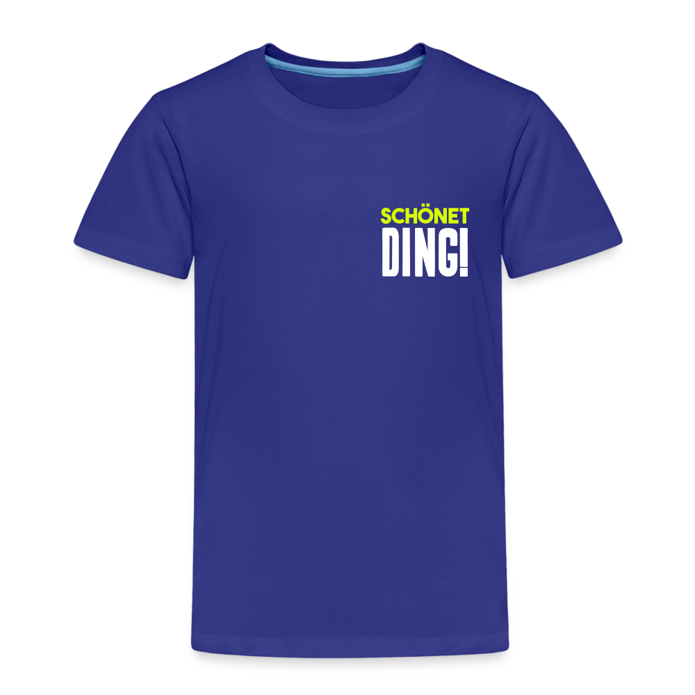 schönet Ding! - Kinder Premium T-Shirt - Königsblau