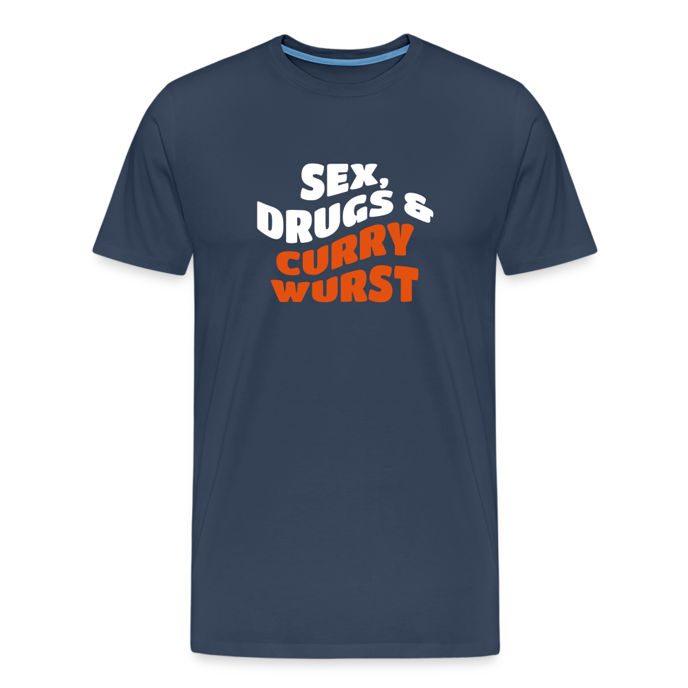 Sex, Drucks & Currywurst - Männer Premium T-Shirt - Navy