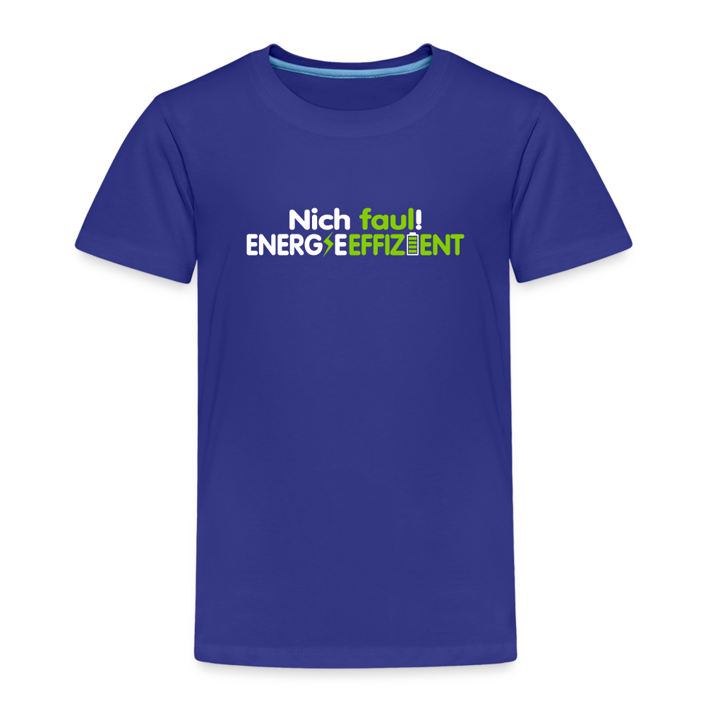 Nich faul! Energieeffizient! - Kinder Premium T-Shirt - Königsblau