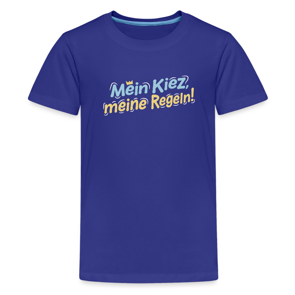 Mein Kiez, meine Regeln! - Teenager Premium T-Shirt - Königsblau