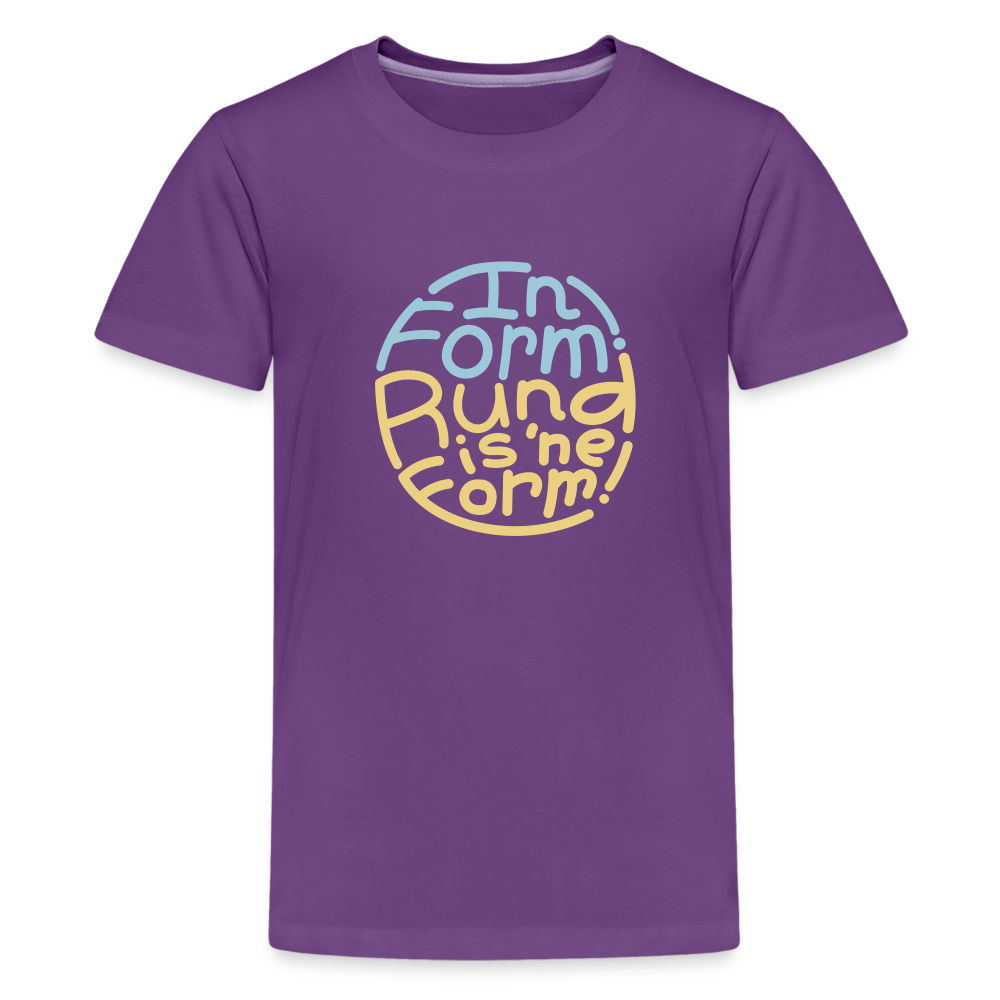 In Form! Rund is 'ne Form! - Teenager Premium T-Shirt - Lila