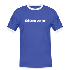 Schlauer wie du! - Männer Ringer T-Shirt