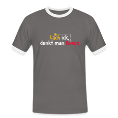 Lach ick, denkt man Böses - Männer Ringer T-Shirt